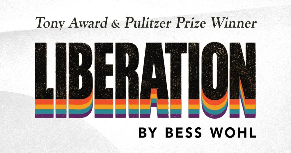 Book cover for Liberation by Bess Wohl, with 'Tony Award & Pulitzer Prize Winner' above and colorful rainbow stripes across the title.